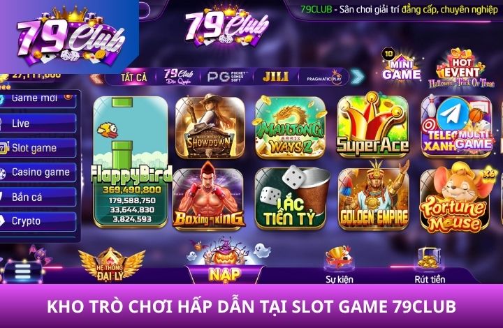Các trò chơi hấp dẫn tại Slot Game 79Club